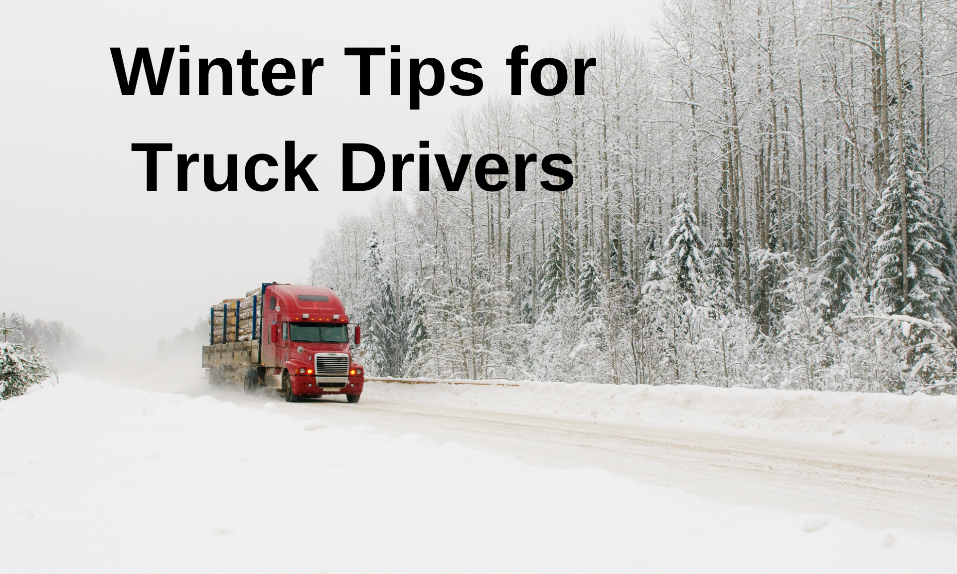 https://www.truckingpartners.com/wp-content/uploads/2020/07/Winter-Tips-for-Truck-Drivers-1920x1152-1.png