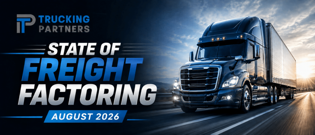 Trucking Partners logo above the text "State of Freight Factoring August 2026" with an eighteen wheeler in the background